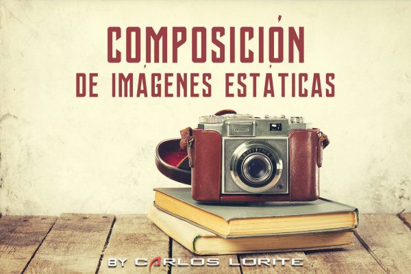 Composición de Imágenes Estáticas