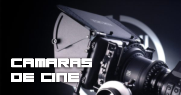 Las mejores camaras de cine