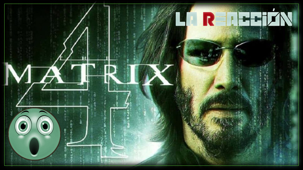Matrix RESURRECTION, reacciono al primer trailer de la pelicula | La reacción