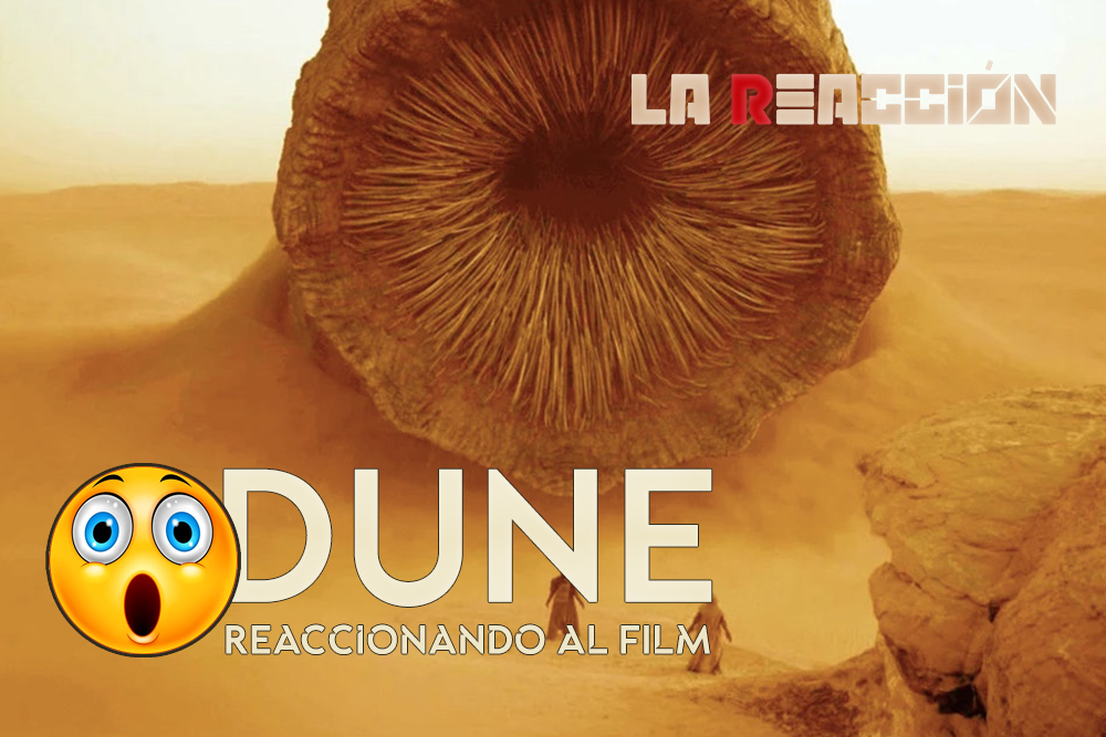 DUNE Reaccionando al trailer del FILM | La reacción