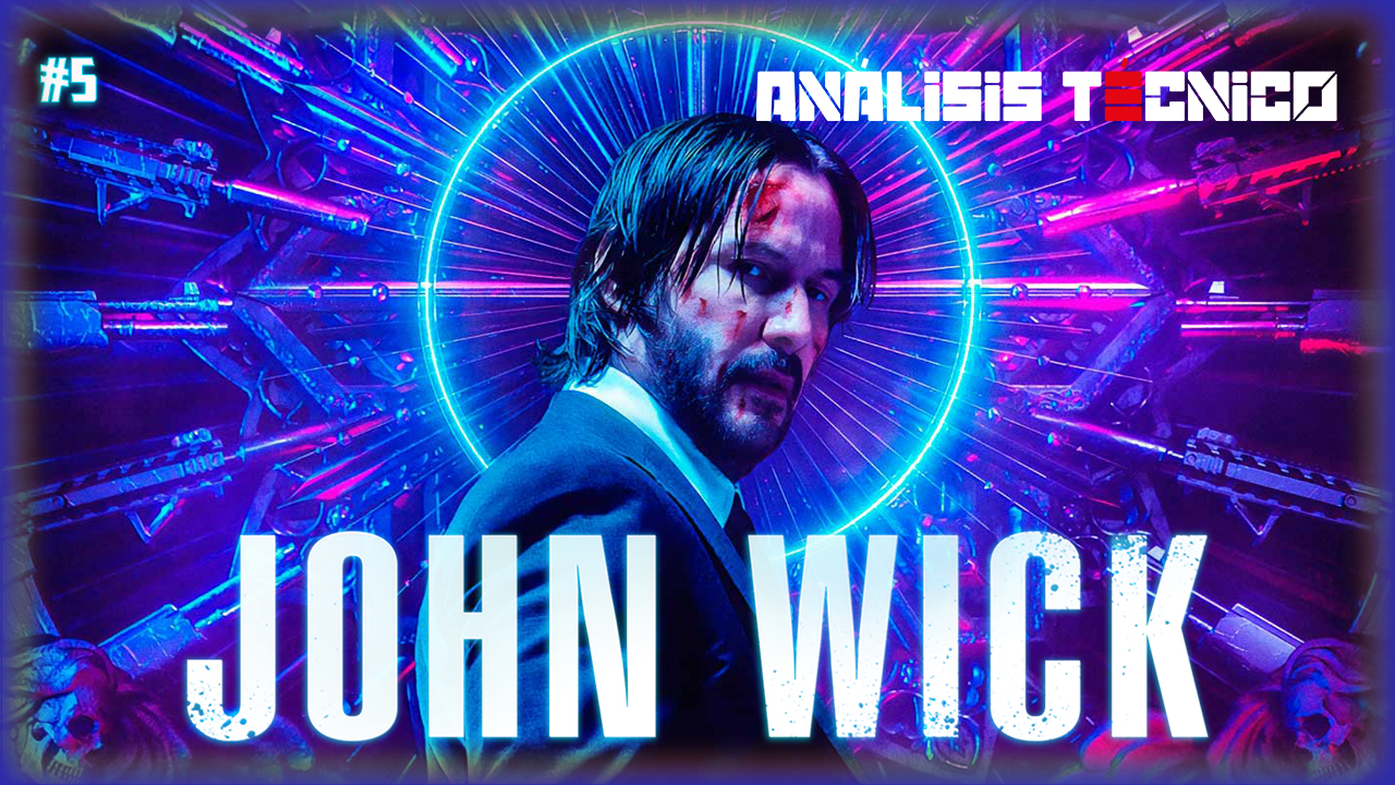 Análisis de la saga de JOHN WICK | Análisis técnico 🔍