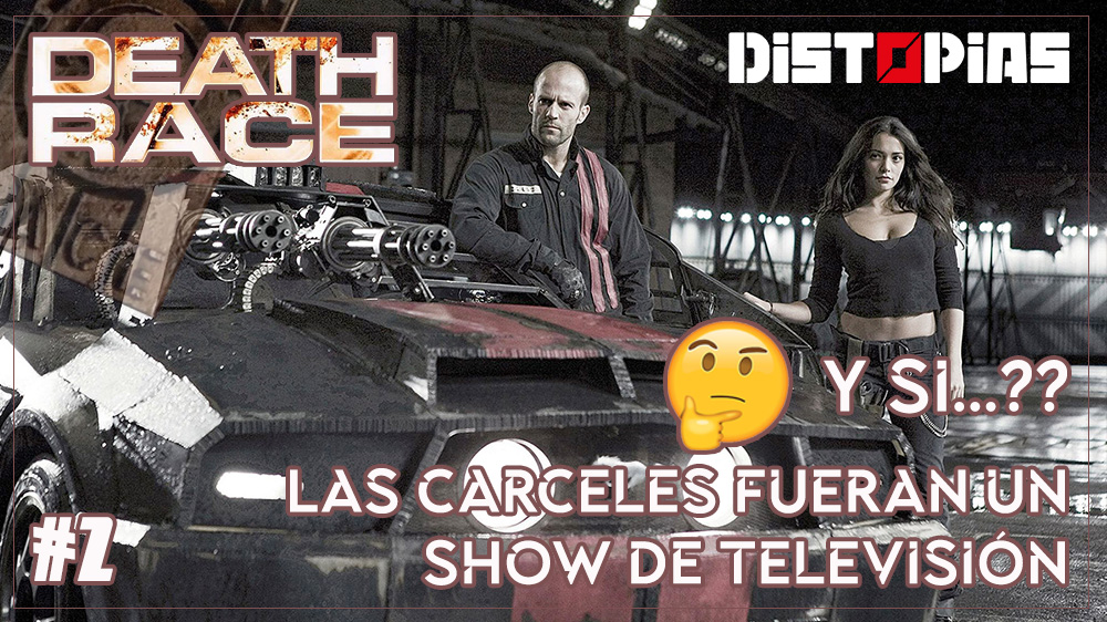 ¿Y si... Las cárceles fueran un Show? | DEATH RACE | Distopías 🎬