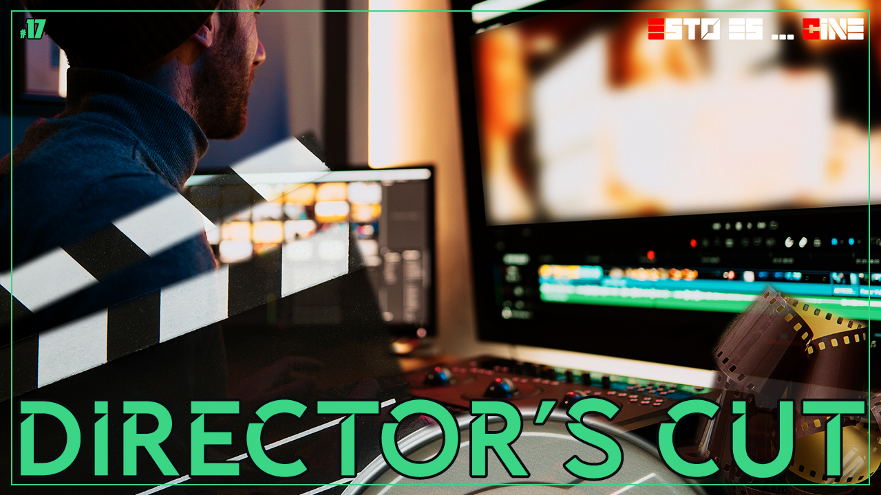 Qué es el DIRECTOR'S CUT y de dónde sale esto | Esto es ... Cine 🎥