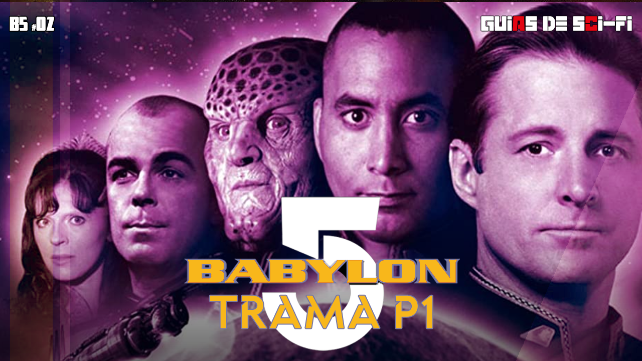 Orden de visionado y Trama de Babylon 5 p1 | Guías de ciencia ficción | 🎬