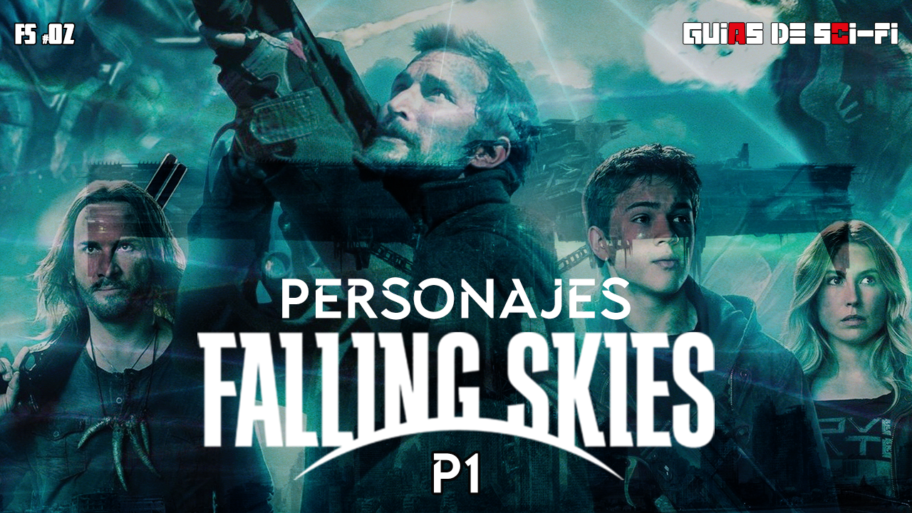 Personajes de Falling Skies parte 1 | Guías de ciencia ficción | 🎬