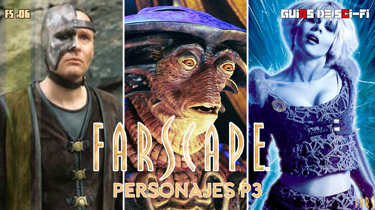 Persoanjes de Farscape parte 3 | Piloto, Stark y Chiana | 🎬
